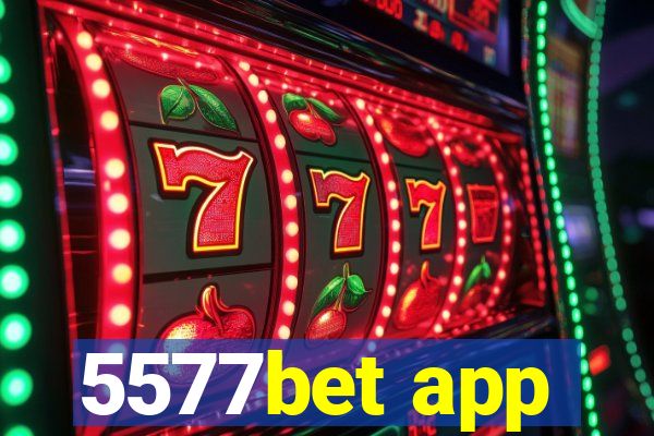 5577bet app